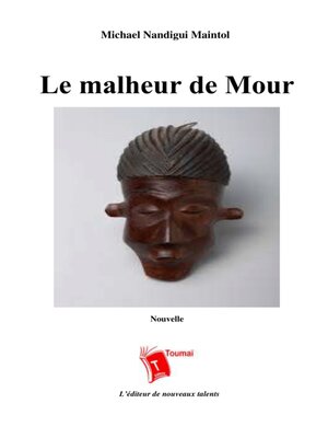 cover image of Le Malheur De Mour